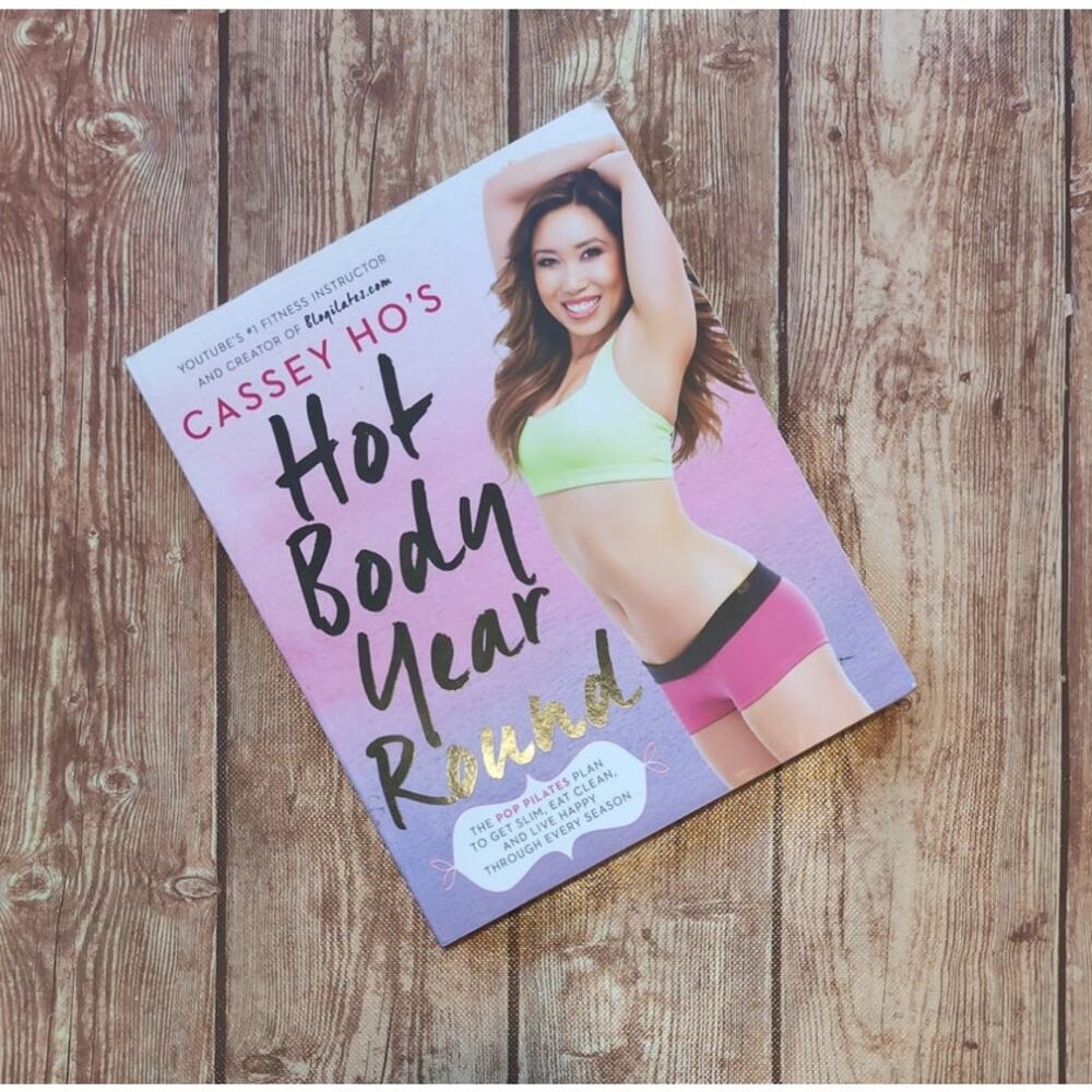 Cassey Ho's Hot Body Year-Round - Paperback Book - fitness, pilates, workout